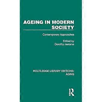 Ageing in Modern Society Contemporary Approaches