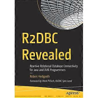 R2dbc Revealed Reactive Relational Database Connectivity For Java And Jvm Progra - Robert Hedgpeth - Paperback - en Book
