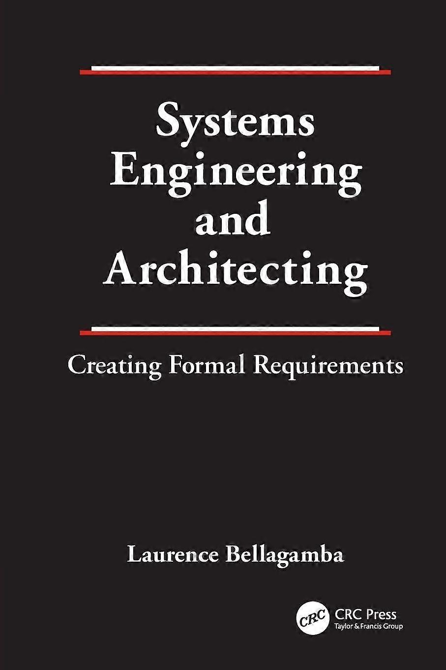 Systems engineering and architecting creating formal requirements