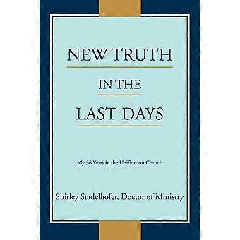 New truth in the last days my 36 years in the unification church