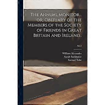 The Annual Monitor. Or Obituary Of The Members Of The Society Of Friends In - William 1768-1841 ed Alexander - Paperback - en Book