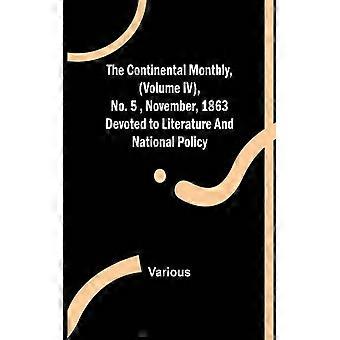 The Continental Monthly Volume Iv No.5 November 1863 Devoted To Lite - Various - Paperback - English Book - History