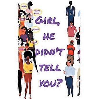 Girl He Didn't Tell You
