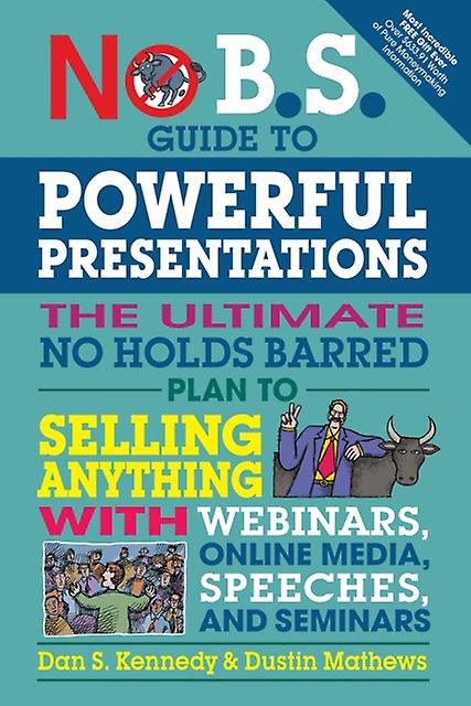 No B.s. Guide To Powerful Presentations by Dustin Mathews Paperback