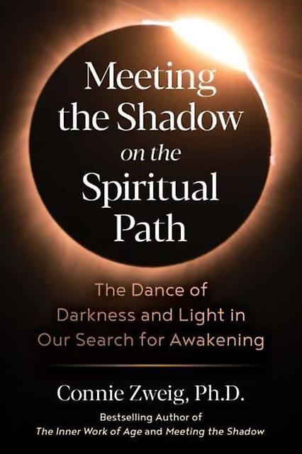 Meeting The Shadow On The Spiritual Path by Connie Zweig Paperback