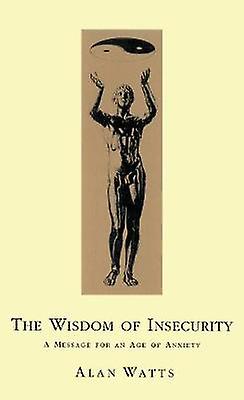 Wisdom Of Insecurity
