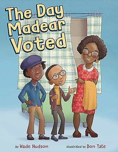 Dag Madear heeft gestemd - Wade Hudson