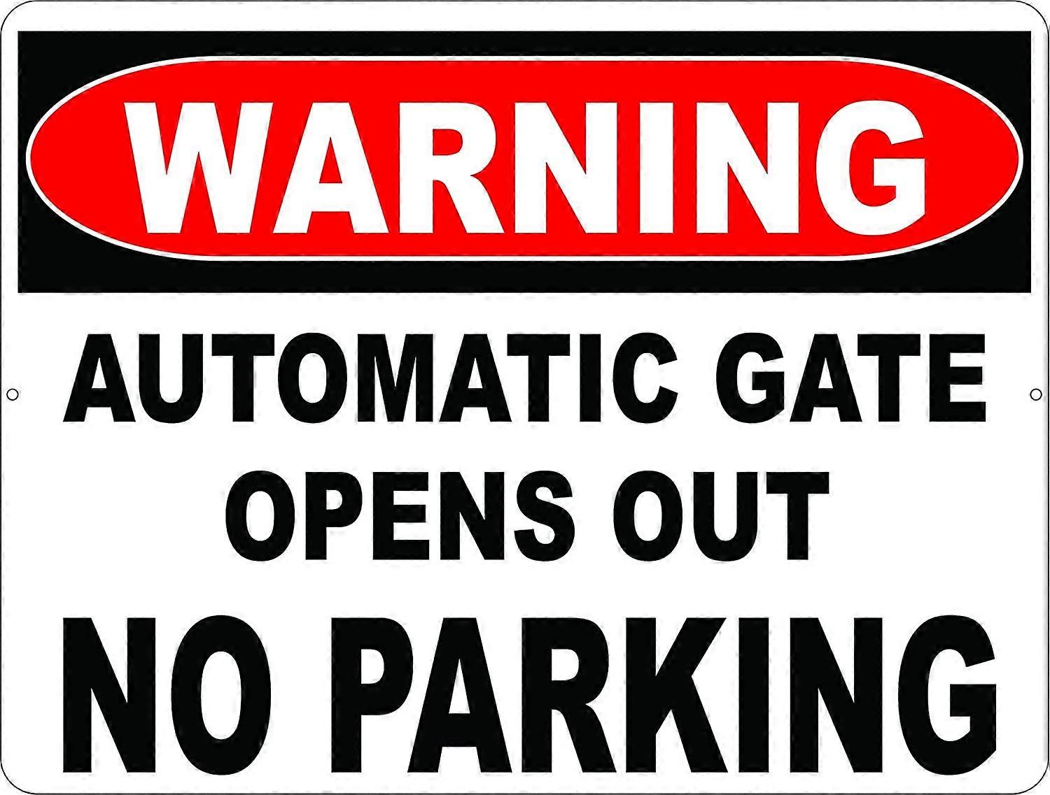 Warning Automatic Gate Opens Out No Parking Sign. 8x12 Metal.