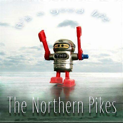 Northern Pikes Its a Good Life CD