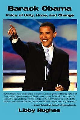 Barack Obama Voice of Unity Hope and Change