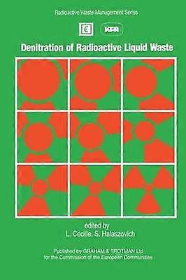 Denitration of Radioactive Liquid Waste