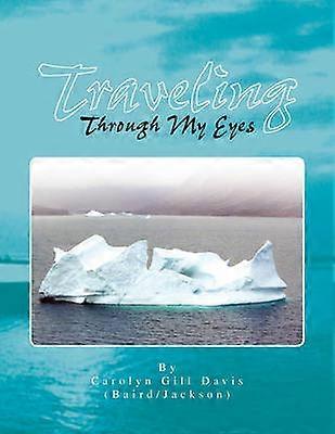 Traveling Through My Eyes