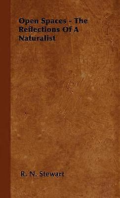 Open Spaces  The Reflections Of A Naturalist