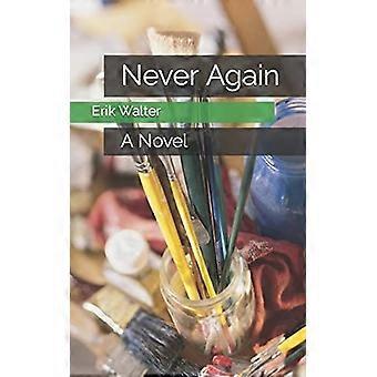 Never Again by Erik M Walter Paperback