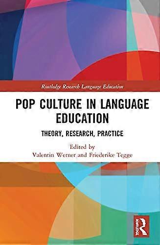 Pop Culture in Language Education: Theory Research Practice