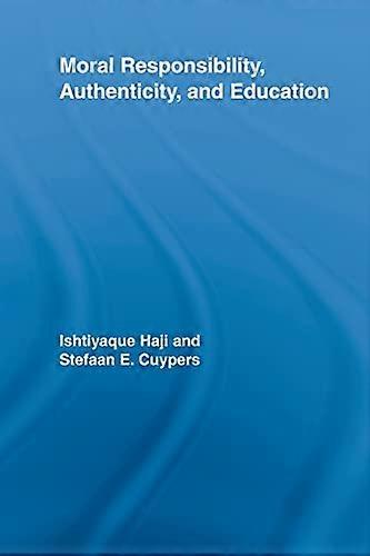 Moral Responsibility Authenticity and Education