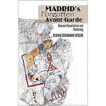 Madrids Forgotten Avant Garde Between Essentialism and Modernity