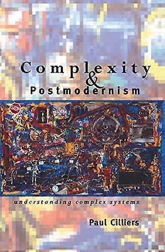 Complexity And Postmodernism by Paul Cilliers Paperback