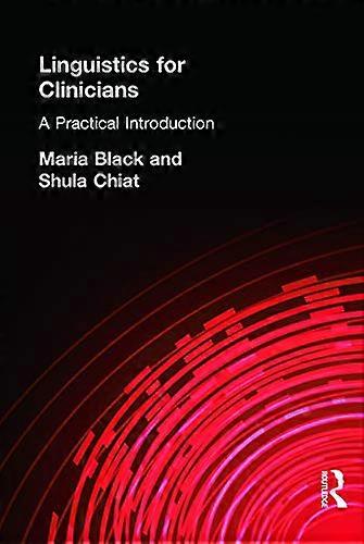Linguistics for Clinicians: A Practical Introduction