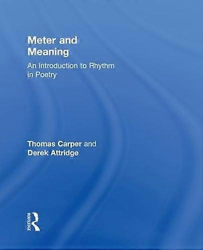 Meter and Meaning: An Introduction to Rhythm in Poetry
