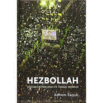 Hezbollah Socialisation and its Tragic Ironies