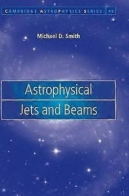Astrophysical Jets and Beams