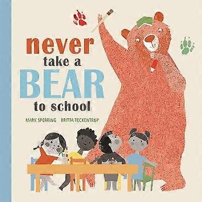 Never Take a Bear to School