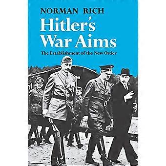 Hitler's War Aims: Uuden järjestyksen perustaminen
