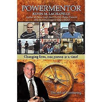Powermentor: Zmieniamy życie, jedna osoba na raz! Sztuka mentoringu