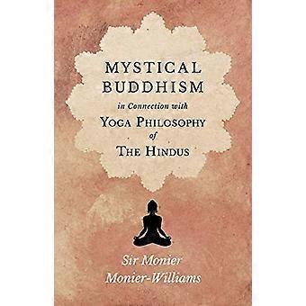 Mystischer Buddhismus in Verbindung mit der Yoga-Philosophie der Hindus
