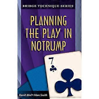 Planlægning af Play in Notrump (Bridge Technique Series) (Bridge Technique Series)