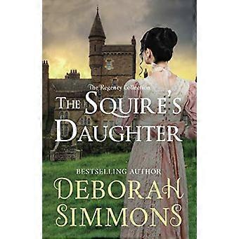 Die Tochter des Squire (The Regency Collection)