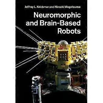 Robôs neuromórficos e baseados no cérebro - Cambridge University Press