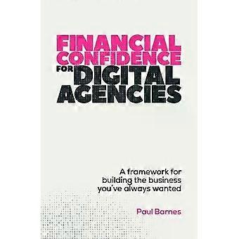 Financieel vertrouwen voor digitale bureaus: een raamwerk voor het opbouwen van de business - Paul Barnes
