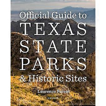 Official Guide to Texas State Parks and Historic Sites New Edition
