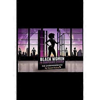 Black women in corporate america the underrepresented
