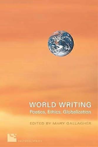 World Writing Poetics Ethics Globalization