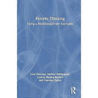 Futures Thinking Using a Multidisciplinary Approach