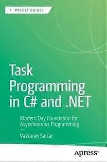 Task Programming In C Modern Day Foundation For Asynchronous Programmin - Vaskaran Sarcar - Paperback - en Book