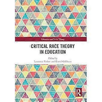 Critical Race Theory In Education - Taylor & Francis Ltd - Paperback - en Book