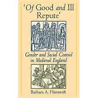 'De Boa e Má Reputação': Gênero e Controle Social na Inglaterra Medieval - Barbara A. Hanawalt - Brochura - Livro em Inglês - História