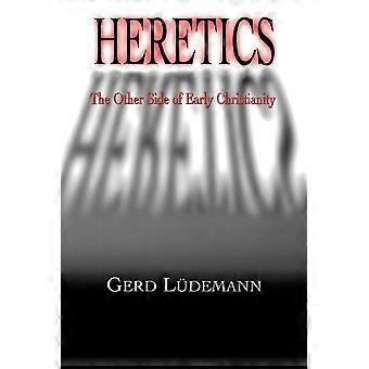 Heretics - Gerd Ludemann - Paperback - en Book