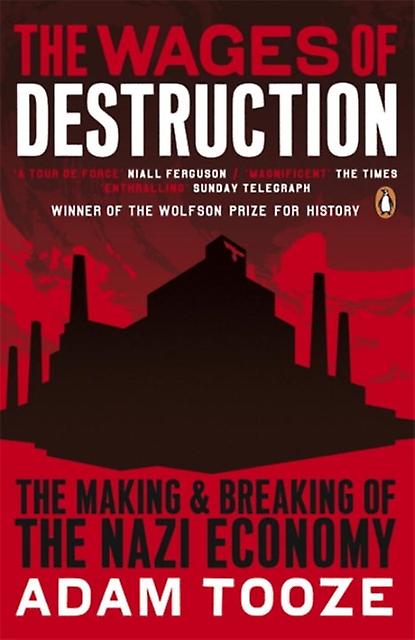 The Wages Of Destruction by Adam Tooze Paperback Book