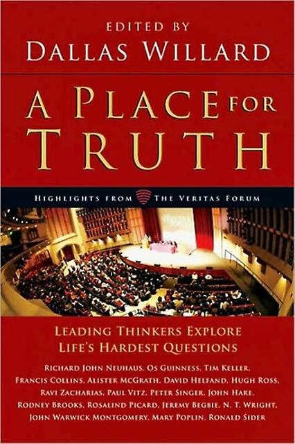 Place For Truth Leading Thinkers Explore Lifes Hardest Questions by InterVarsity Press Paperback