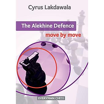 The Alekhine Defence Move By Move - Cyrus Lakdawala