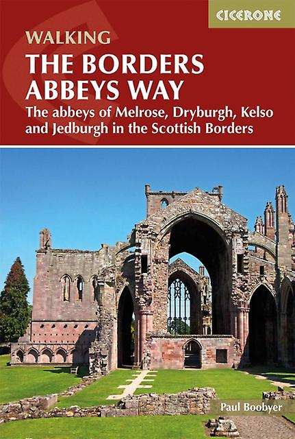 The Borders Abbeys Way by Paul Boobyer Paperback Book