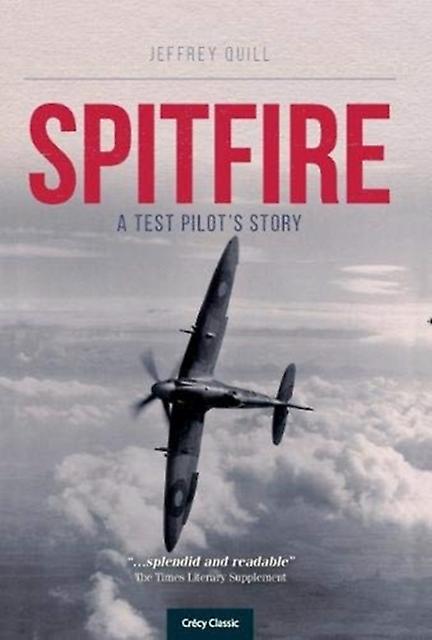 Spitire  A Test Pilots Story by Jeffery Author Quill Paperback