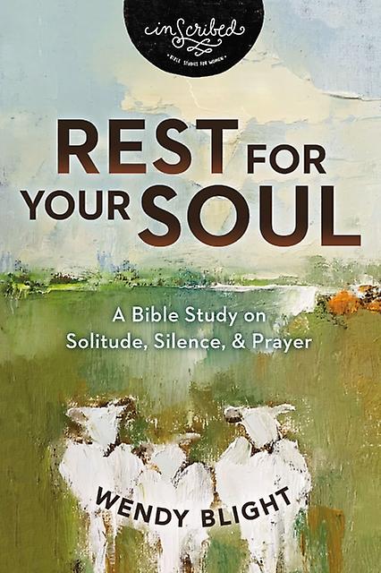 Rest For Your Soul by Wendy Blight Paperback