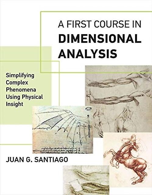 A First Course In Dimensional Analysis by Santiago, Juan G. Professor, Stanford University Paperback