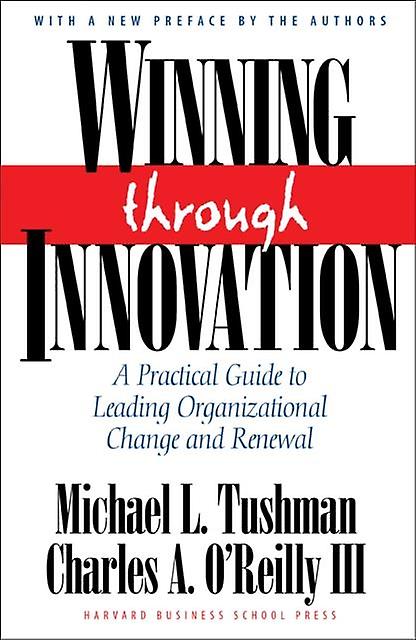 Winning Through Innovation by Charles A. OReilly Paperback Book